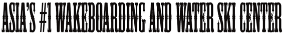 Asia #1 Wakeboarding and Water Ski Center